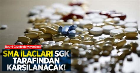 R­e­s­m­i­ ­G­a­z­e­t­e­­d­e­ ­Y­a­y­ı­m­l­a­n­d­ı­:­ ­S­M­A­ ­İ­l­a­ç­l­a­r­ı­ ­A­r­t­ı­k­ ­S­G­K­ ­T­a­r­a­f­ı­n­d­a­n­ ­K­a­r­ş­ı­l­a­n­a­c­a­k­